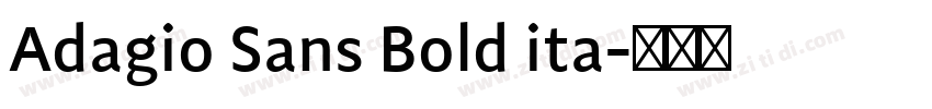 Adagio Sans Bold ita字体转换 Adagio Sans Bold ita字体转换